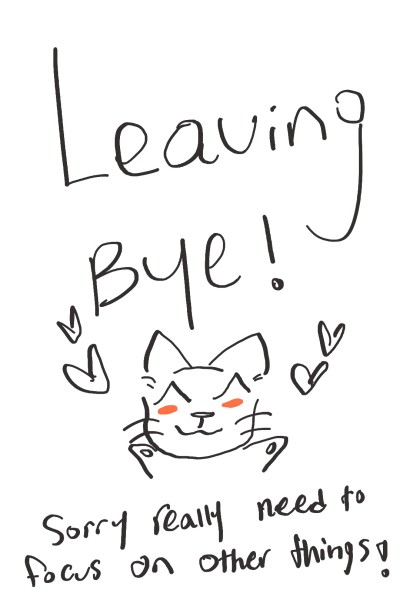 I'm leaving [ check comments <3] | _fiercesky_ | Digital Drawing | PENUP