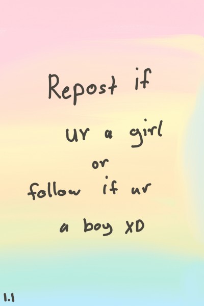 Repost if ur a girl or follow if ur a boy XD | SuperDraco22 | Digital Drawing | PENUP
