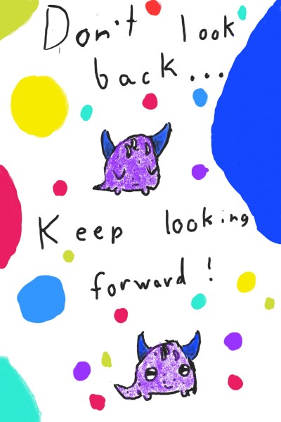 Don't look back | derbypuppy | Digital Drawing | PENUP