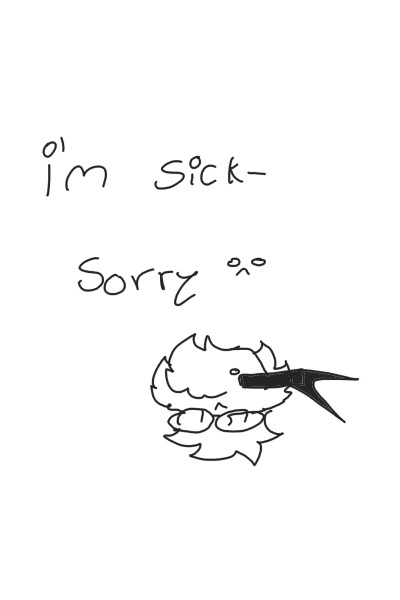 i'm sick- sorry :( ♡ | huh | Digital Drawing | PENUP