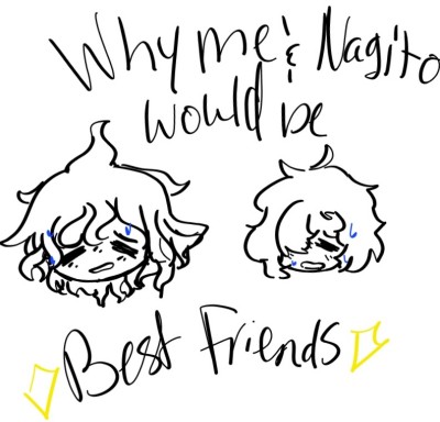 Why me and Nagito would be bsf☆ (desc) | Cringe_Child | Digital Drawing | PENUP